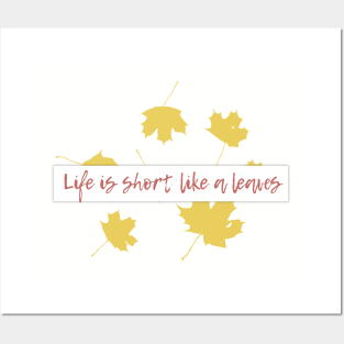 Life is short,like a leaves... Posters and Art